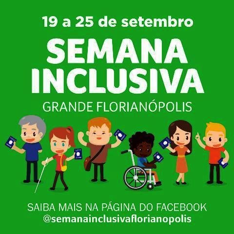 Semana Inclusiva Grande Florianópolis Semana Inclusiva Grande Florianópolis