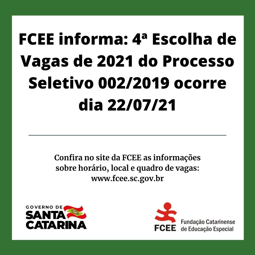 FCEE informa 4ª escolha de vagas processo seletivo 002/2019